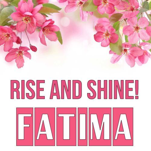 Открытка Fatima Rise and shine!