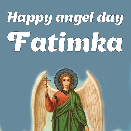 Открытка Fatimka Happy angel day