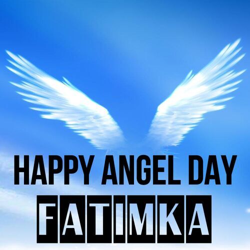 Открытка Fatimka Happy angel day