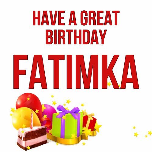 Открытка Fatimka Have a great birthday