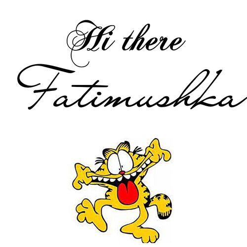 Открытка Fatimushka Hi there