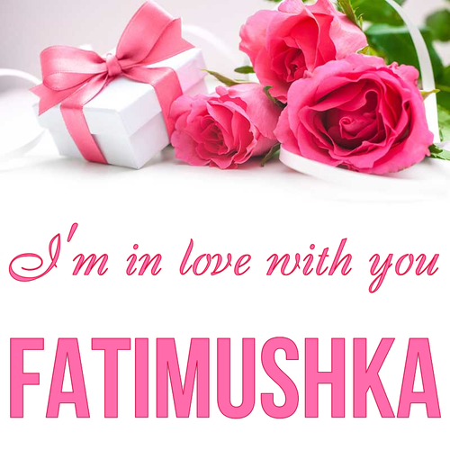 Открытка Fatimushka I