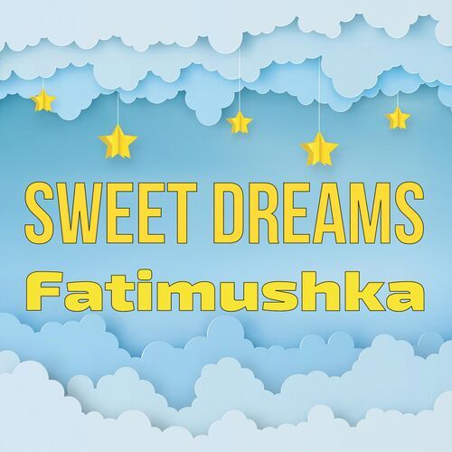 Открытка Fatimushka Sweet dreams