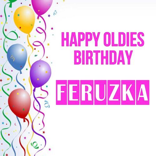 Открытка Feruzka Happy oldies birthday