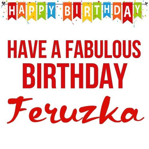 Открытка Feruzka Have a fabulous birthday