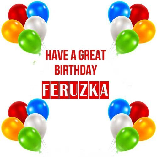 Открытка Feruzka Have a great birthday