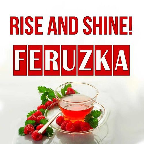 Открытка Feruzka Rise and shine!