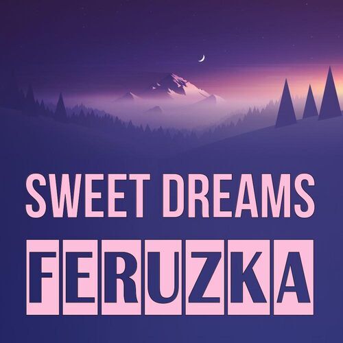 Открытка Feruzka Sweet dreams