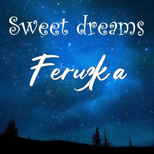 Открытка Feruzka Sweet dreams