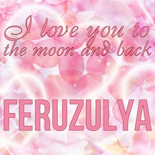 Открытка Feruzulya I love you to the moon and back