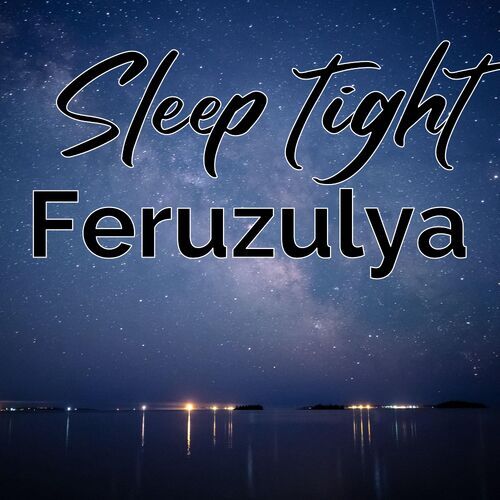 Открытка Feruzulya Sleep tight