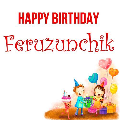 Открытка Feruzunchik Happy birthday