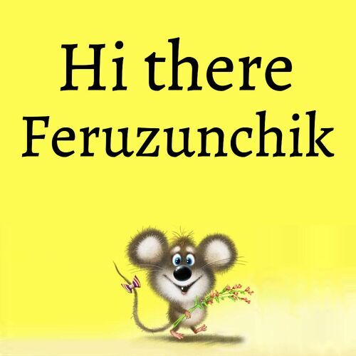 Открытка Feruzunchik Hi there