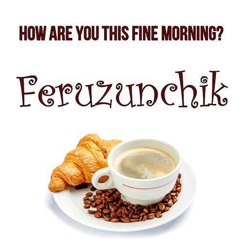 Открытка Feruzunchik How are you this fine morning?