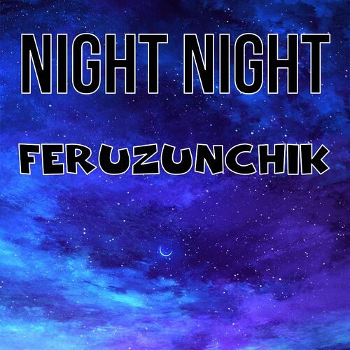 Открытка Feruzunchik Night Night