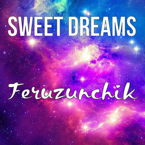 Открытка Feruzunchik Sweet dreams