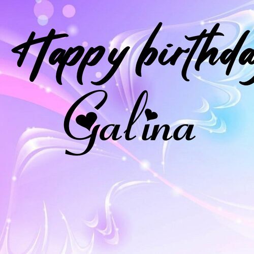 Открытка Galina Happy birthday