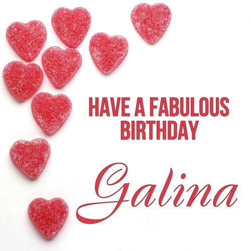 Открытка Galina Have a fabulous birthday