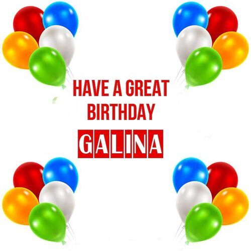 Открытка Galina Have a great birthday