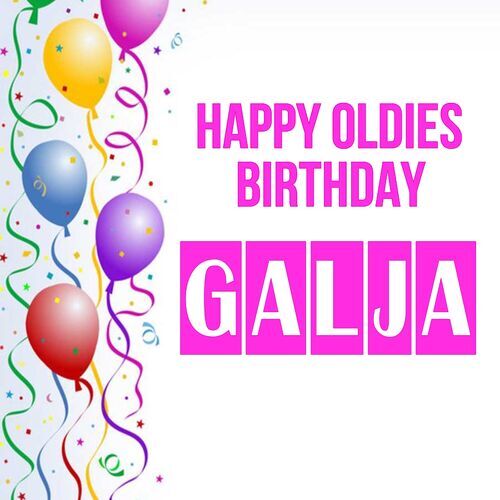 Открытка Galja Happy oldies birthday