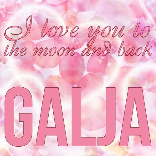 Открытка Galja I love you to the moon and back