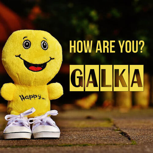 Открытка Galka How are you?