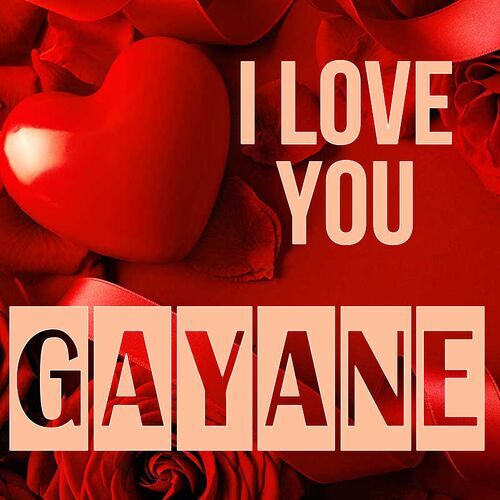 Открытка Gayane I love you