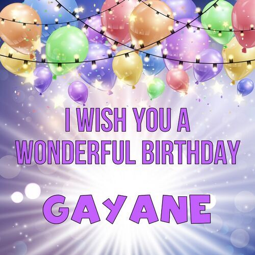 Открытка Gayane I wish you a wonderful birthday