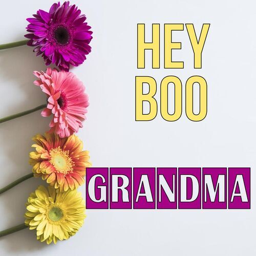 Открытка Grandma Hey boo