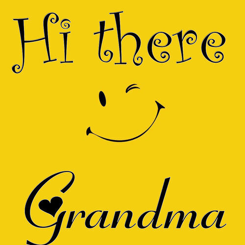 Открытка Grandma Hi there