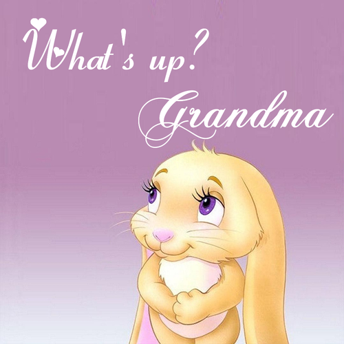 Открытка Grandma What