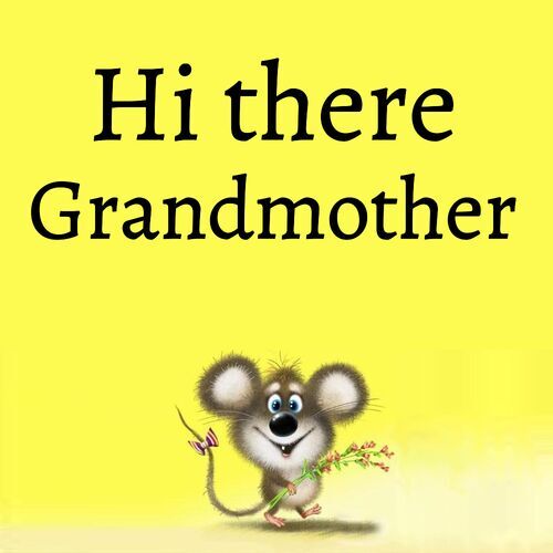 Открытка Grandmother Hi there