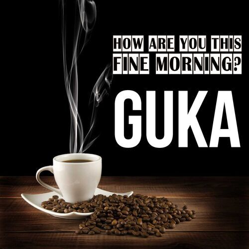 Открытка Guka How are you this fine morning?