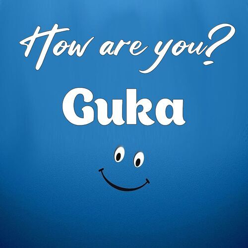 Открытка Guka How are you?