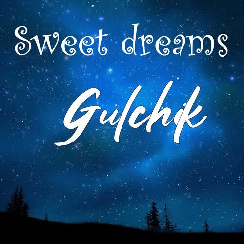 Открытка Gulchik Sweet dreams