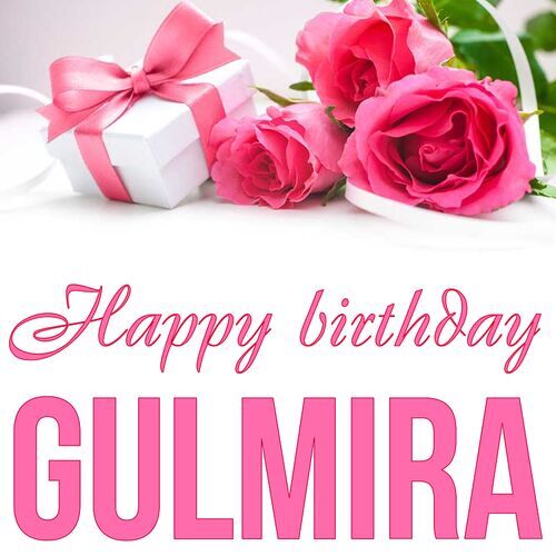 Открытка Gulmira Happy birthday