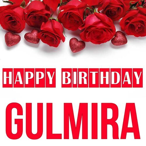 Открытка Gulmira Happy birthday