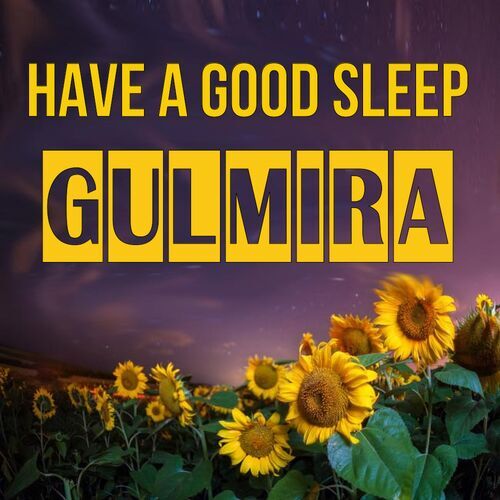 Открытка Gulmira Have a good sleep