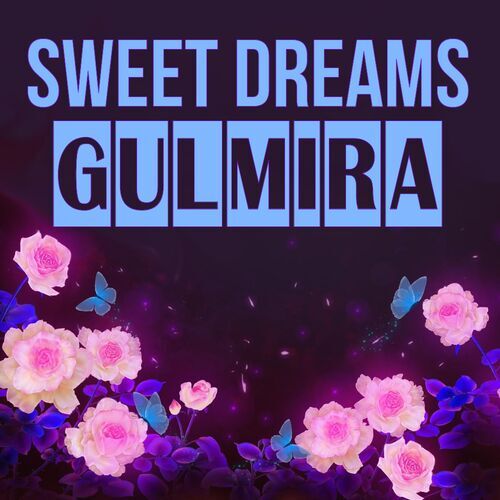 Открытка Gulmira Sweet dreams