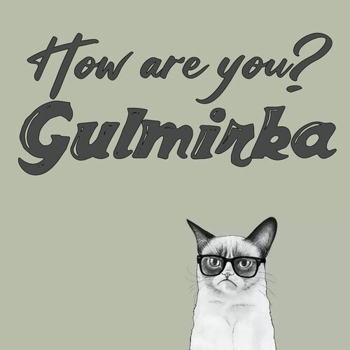 Открытка Gulmirka How are you?