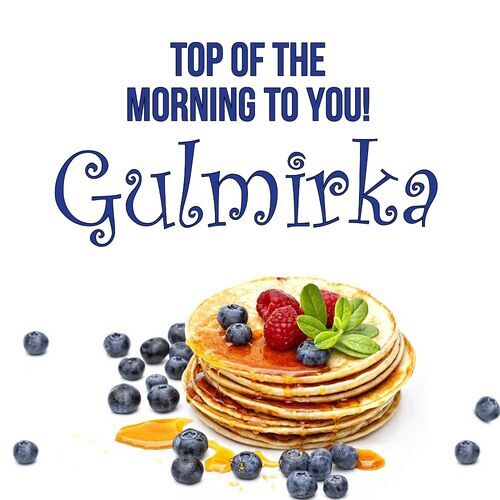 Открытка Gulmirka Top of the morning to you!