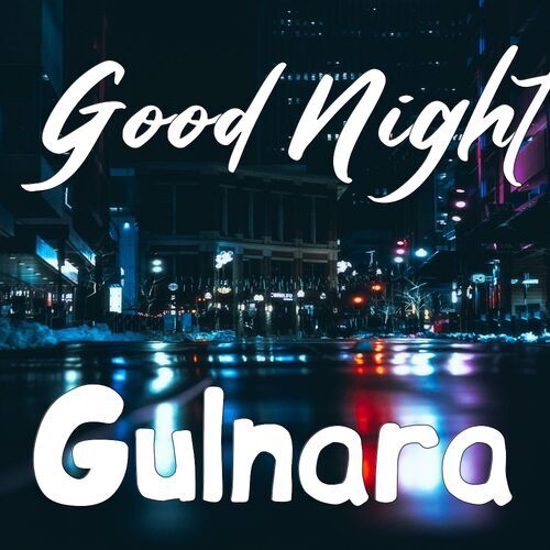 Открытка Gulnara Good Night