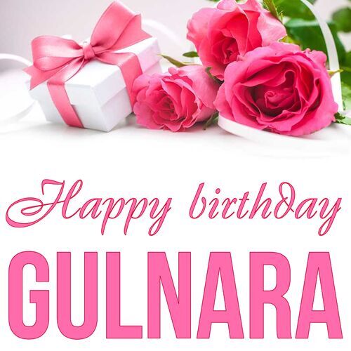 Открытка Gulnara Happy birthday