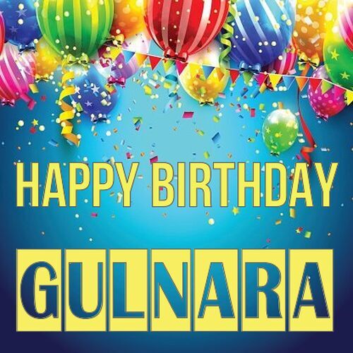 Открытка Gulnara Happy birthday