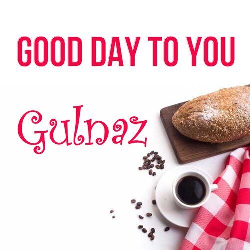 Открытка Gulnaz Good day to you