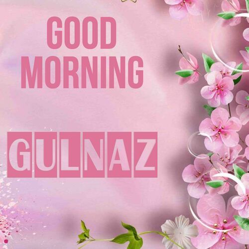 Открытка Gulnaz Good morning