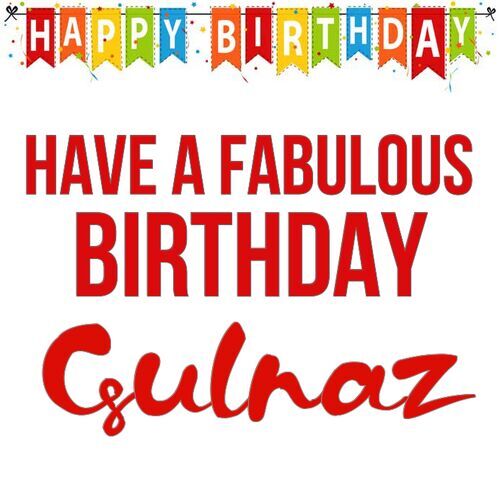 Открытка Gulnaz Have a fabulous birthday