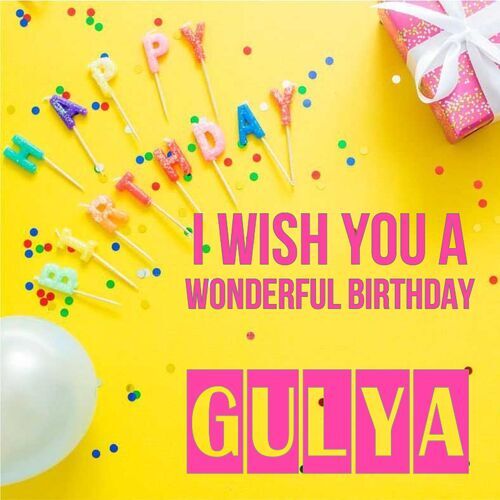 Открытка Gulya I wish you a wonderful birthday