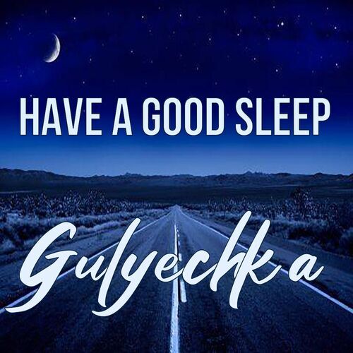 Открытка Gulyechka Have a good sleep