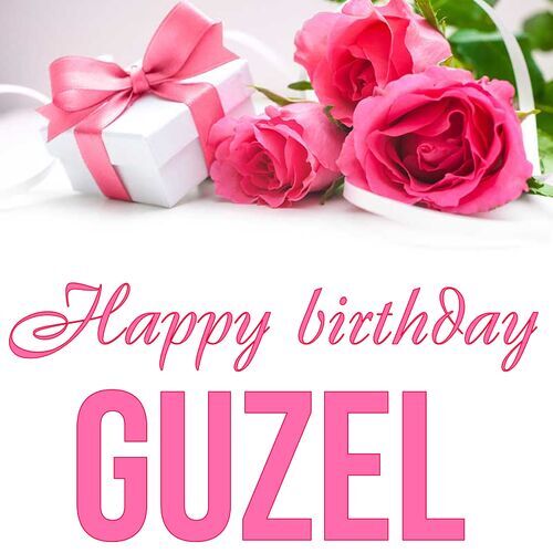 Открытка Guzel Happy birthday